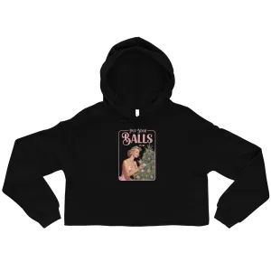 'Put Your Balls On Me' Cropped Hoodie – The Ultimate Festive Statement Piece